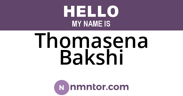 Thomasena Bakshi