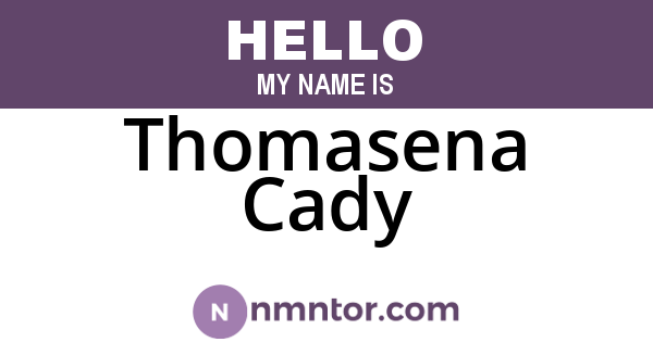 Thomasena Cady