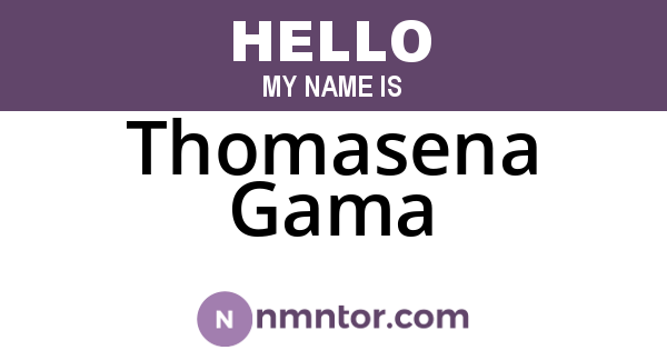 Thomasena Gama