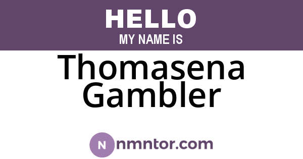 Thomasena Gambler
