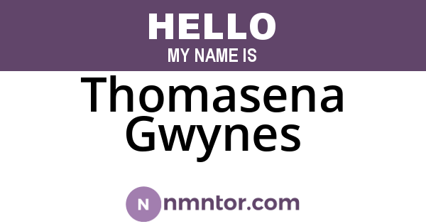 Thomasena Gwynes