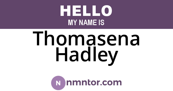 Thomasena Hadley
