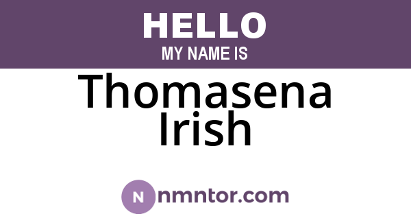 Thomasena Irish