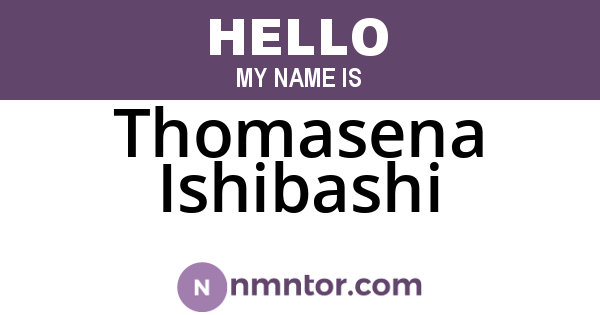 Thomasena Ishibashi