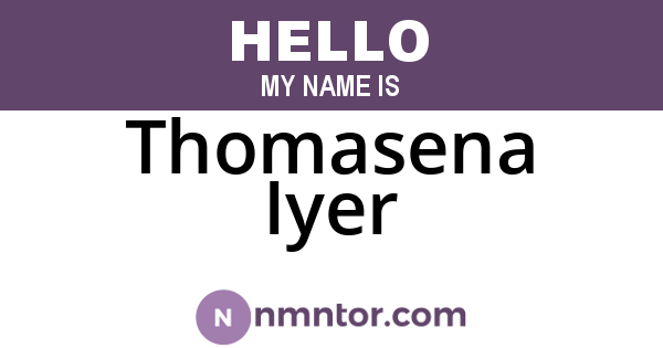 Thomasena Iyer