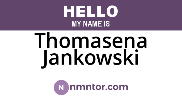 Thomasena Jankowski