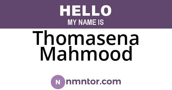 Thomasena Mahmood