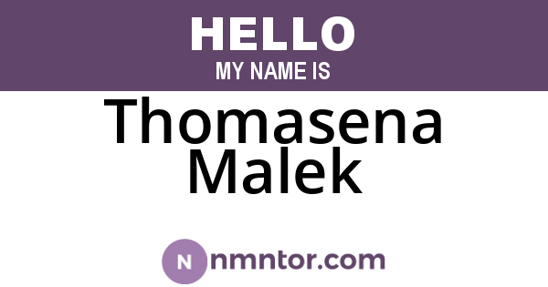 Thomasena Malek