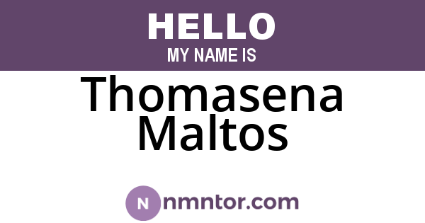 Thomasena Maltos