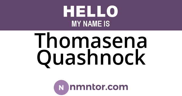 Thomasena Quashnock