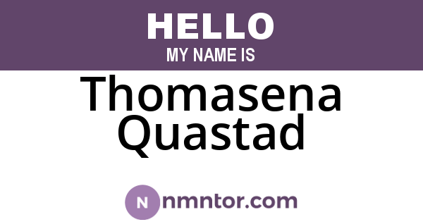 Thomasena Quastad