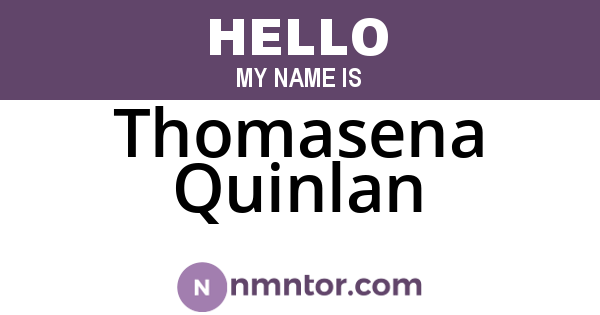 Thomasena Quinlan