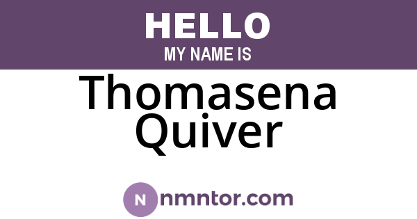 Thomasena Quiver