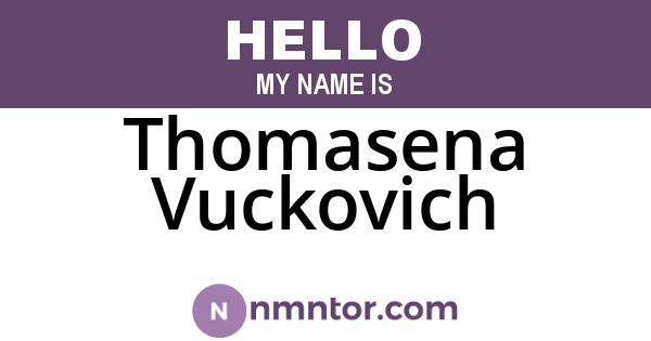 Thomasena Vuckovich