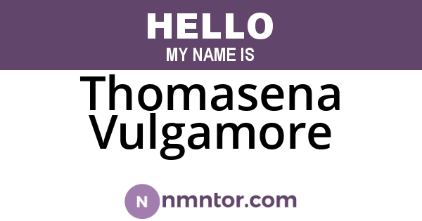 Thomasena Vulgamore