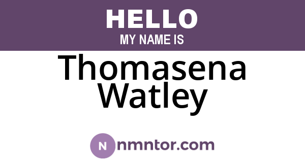 Thomasena Watley