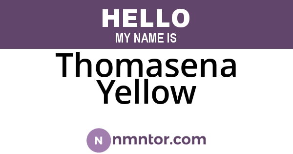 Thomasena Yellow