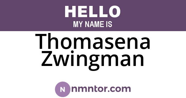 Thomasena Zwingman