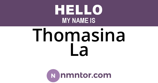Thomasina La