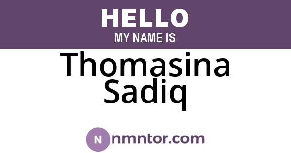 Thomasina Sadiq