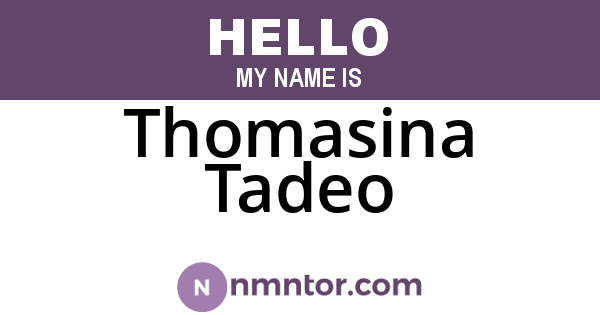 Thomasina Tadeo