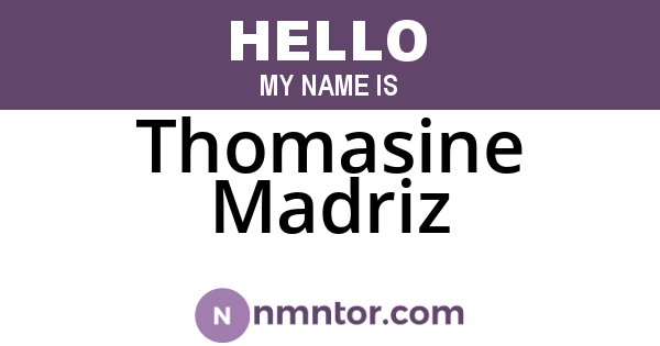 Thomasine Madriz