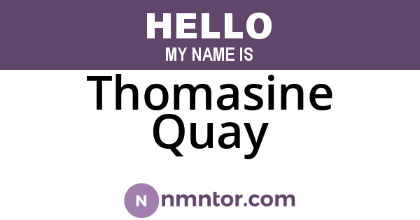 Thomasine Quay
