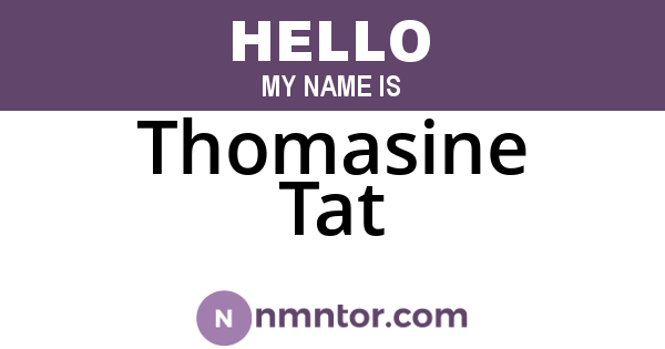 Thomasine Tat