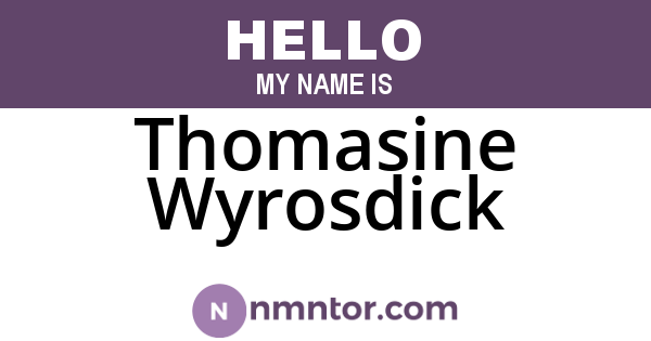 Thomasine Wyrosdick
