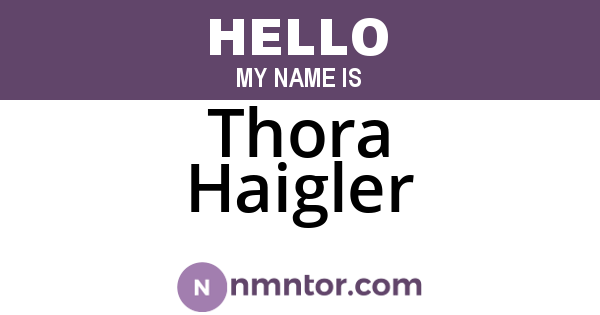 Thora Haigler