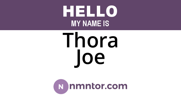 Thora Joe
