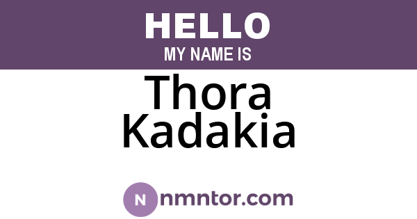 Thora Kadakia