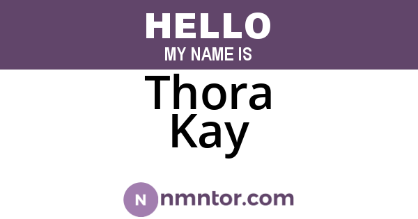 Thora Kay