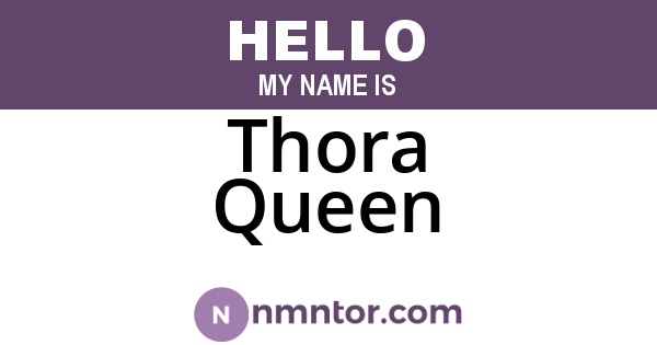 Thora Queen