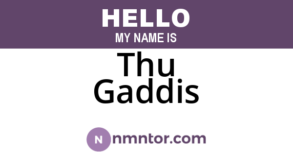 Thu Gaddis