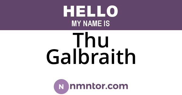 Thu Galbraith