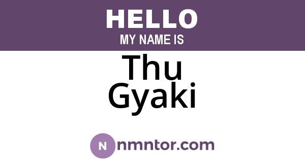 Thu Gyaki