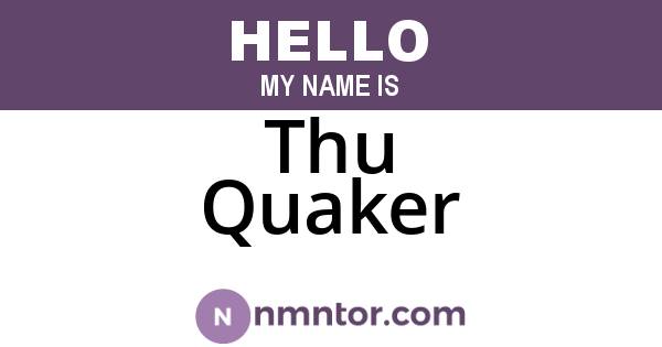 Thu Quaker