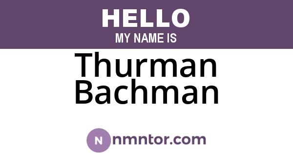 Thurman Bachman