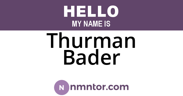 Thurman Bader
