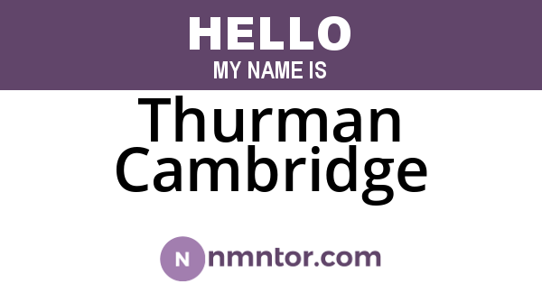 Thurman Cambridge