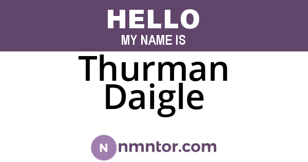 Thurman Daigle