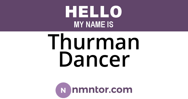 Thurman Dancer