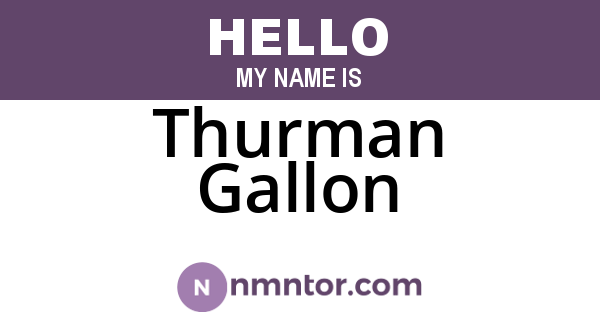 Thurman Gallon