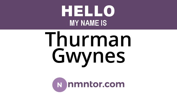 Thurman Gwynes
