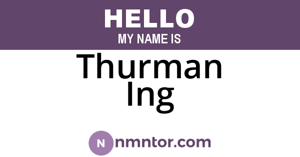 Thurman Ing
