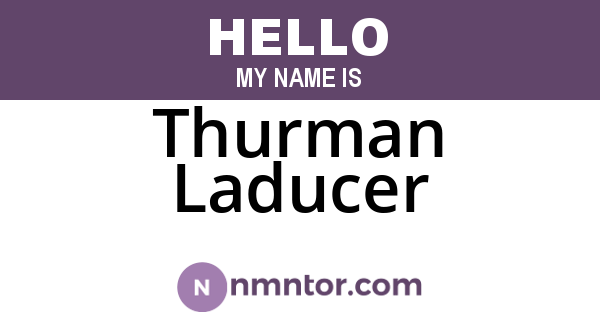 Thurman Laducer