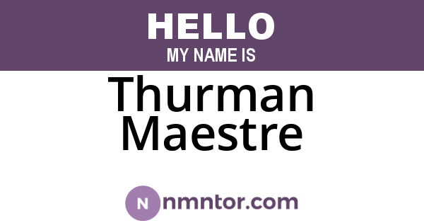 Thurman Maestre