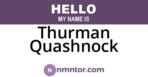 Thurman Quashnock