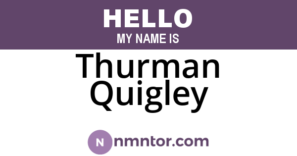 Thurman Quigley